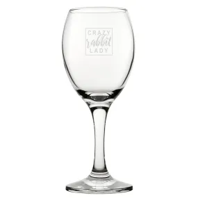 Crazy Rabbit Lady - Engraved Novelty Wine Glass