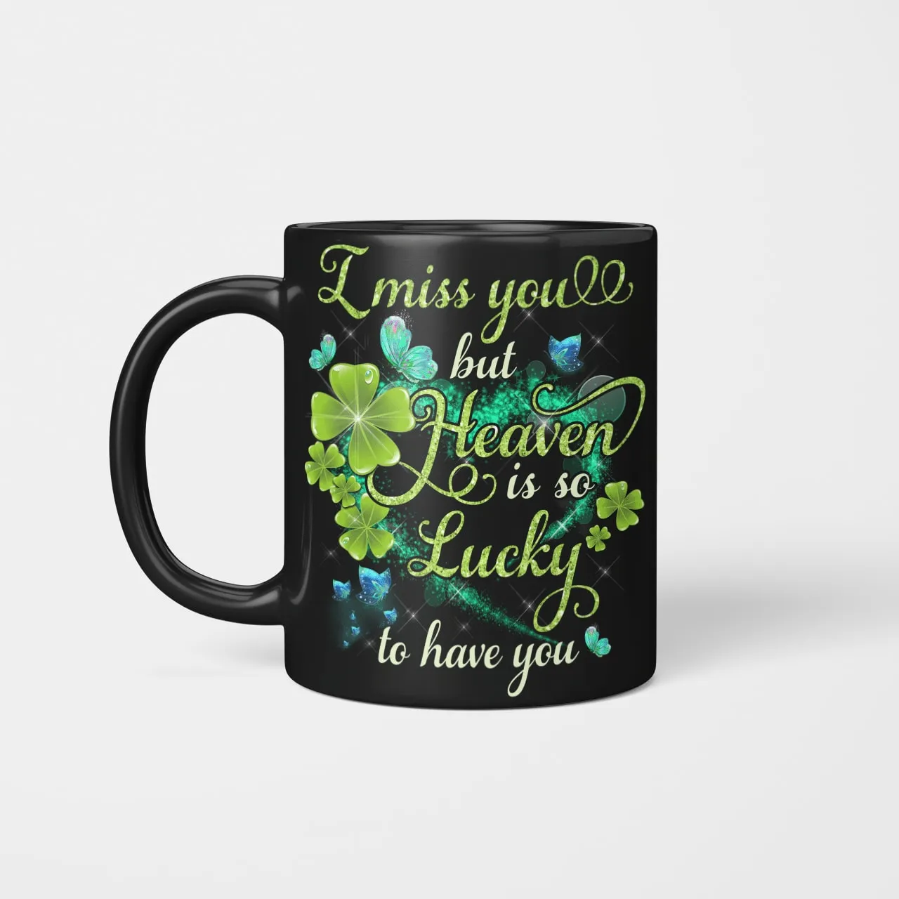 I Miss You But Heaven Is So Lucky To Have You, Heaven Mug