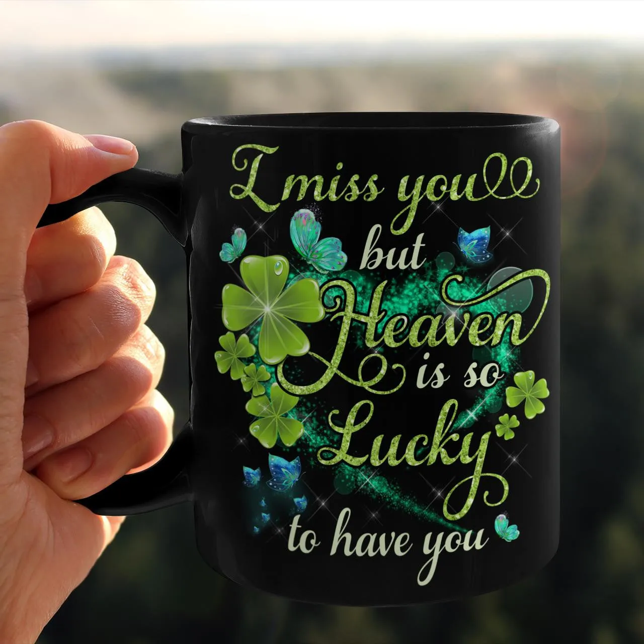 I Miss You But Heaven Is So Lucky To Have You, Heaven Mug