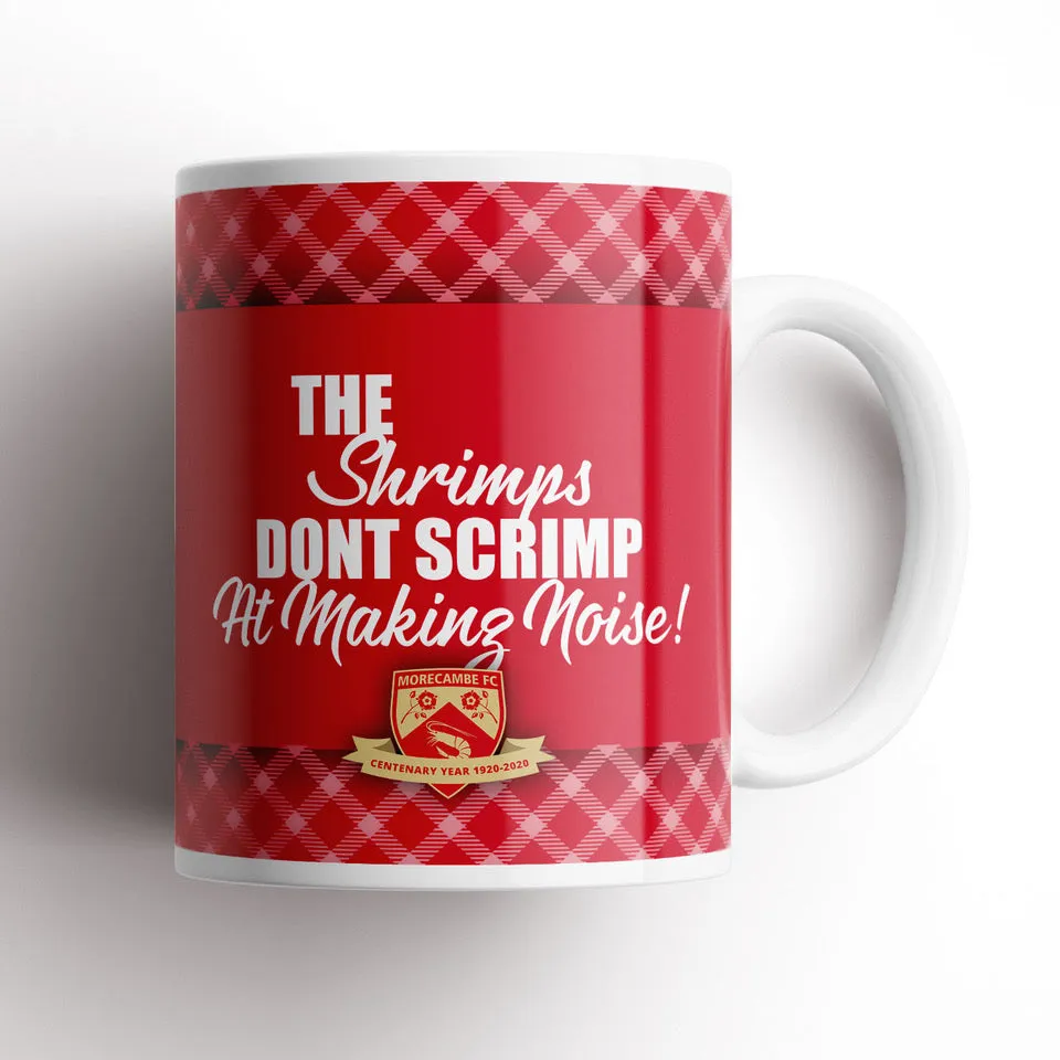 Morecambe Shrimps Don't Scrimp Mug